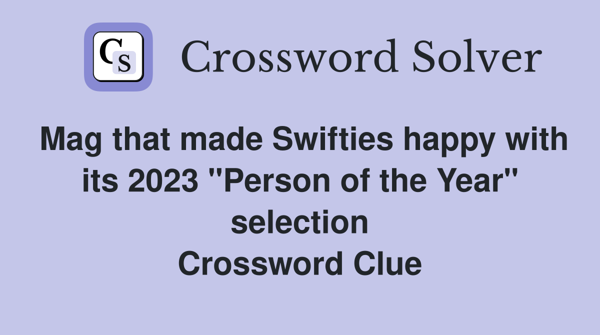 Mag that made Swifties happy with its 2023 "Person of the Year